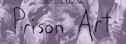 The Reel World: Prison Art