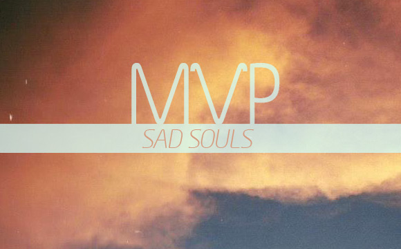 mvpSadSouls580