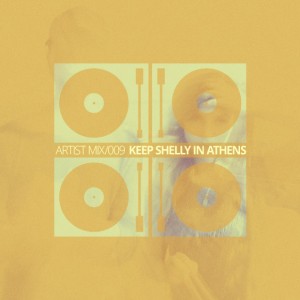 Artist-Mix--Keep-Shelly-in-Athens