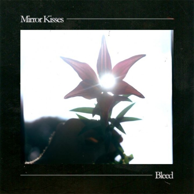 Mirror Kisses - Bleed