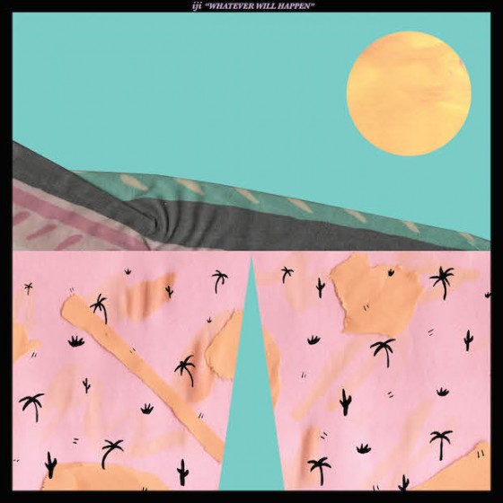 iji-whateverwillhappen-560x560